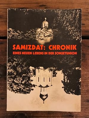 Bild des Verkufers fr Samizdat: Chronik eines neuen Lebens in der Sowjetunion zum Verkauf von Antiquariat Liber Antiqua
