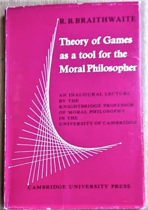 Immagine del venditore per THE THEORY OF GAMES AS A TOOL FOR THE MORAL PHILOSOPHER An Inaugural Lecture Delivered in Cambridge on 2 December 1954 venduto da Douglas Books