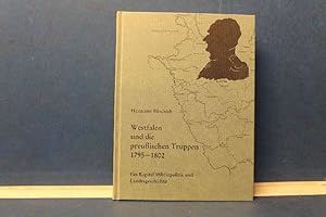 Bild des Verkufers fr Westfalen und die preuischen Truppen 1795-1802 Ein Kapitel Militrpolitik und Landesgeschichte zum Verkauf von Eugen Kpper