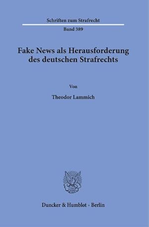Bild des Verkufers fr Fake News als Herausforderung des deutschen Strafrechts zum Verkauf von AHA-BUCH GmbH