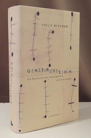 Genetik und Ethik. Die Revolution der Humangenetik und ihre Folgen. Aus dem Amerikanischen von Th...