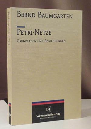 Petri-Netze. Grundlagen und Anwendungen.