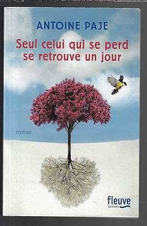 Seul celui qui se perd se retrouve un jour (French Edition)