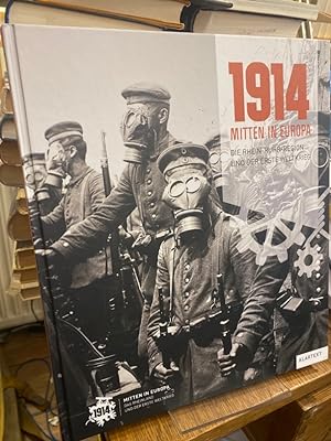 1914 - mitten in Europa. Die Rhein-Ruhr-Region und der Erste Weltkrieg. Katalogbuch zur Ausstellu...