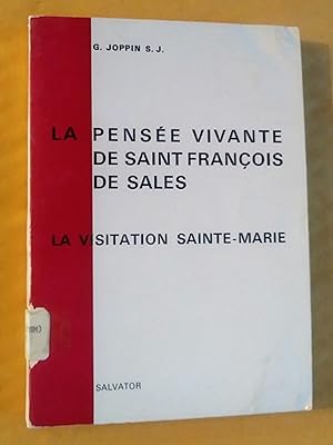 Image du vendeur pour Le pense vivante de Saint Franois de Sales - La visitation sainte-Marie mis en vente par Livresse