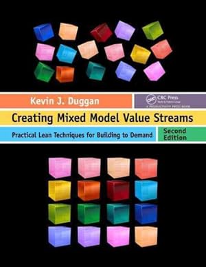 Imagen del vendedor de Creating Mixed Model Value Streams : Practical Lean Techniques for Building to Demand a la venta por GreatBookPrices