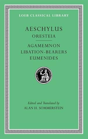 Imagen del vendedor de Oresteia : Agamemnon, Libation-Bearers. Eumenides a la venta por GreatBookPrices