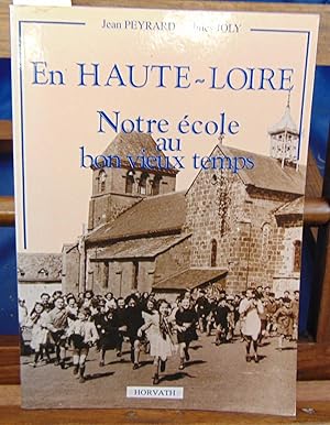 En Haute-Loire. Notre école au bon vieux temps