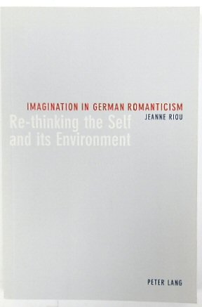 Immagine del venditore per Imagination in German Romanticism: Re-thinking the Self and Its Environment venduto da PsychoBabel & Skoob Books