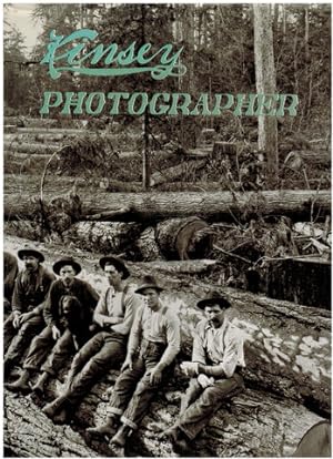 Kinsey Photographer. A half century of negatives by Darius and Tabitha May Kinsey. Volume one. Th...