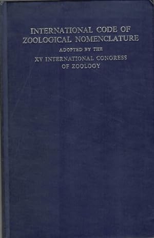 International Code of Zoological Nomenclature Adoted by the XV International Congress of Zoology