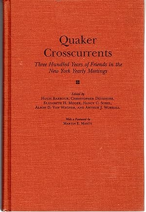 Image du vendeur pour Quaker Cross Currents: Three Hundred Years of New York Friends in the Yearly Meetings (New York State Series) mis en vente par Dorley House Books, Inc.