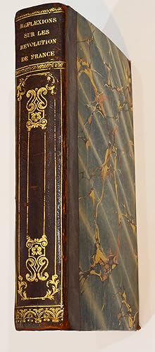 Image du vendeur pour Rflexions sur la Rvolution de France et sur les procds de certaines socits  Londres relatifs  cet vnement. En forme d'une lettre, qui avait d tre envoye d'abord  un jeune homme  Paris. Par le right honourable Edmund-Burke, traduit de l'anglais sur la troisime dition de 364p. Troisime dition, corrige et augmente d'une table des matires. mis en vente par Librairie Lis Tes Ratures