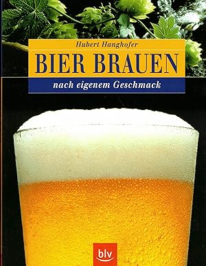 Bild des Verkufers fr Bier brauen nach eigenem Geschmack. zum Verkauf von Paderbuch e.Kfm. Inh. Ralf R. Eichmann