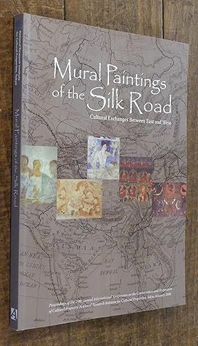 Mural Paintings of the Silk Road Cultural Exchanges Between East and West. Proceedings of the 29t...