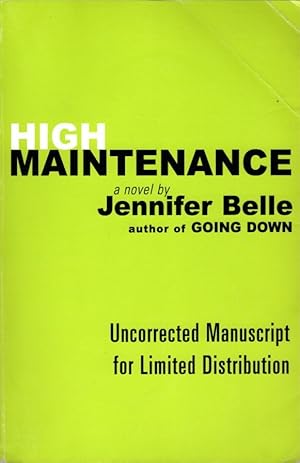 Seller image for High Maintenance (Uncorrected Manuscript for Limited Distribution) for sale by Bookman Books