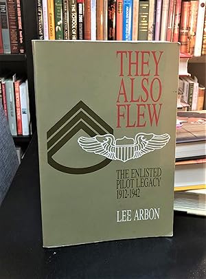 They Also Flew: The Enlisted Pilot Legacy 1912-1942