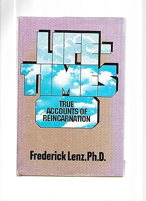Seller image for LIFETIMES: True Accounts Of Reincarnation for sale by Chris Fessler, Bookseller
