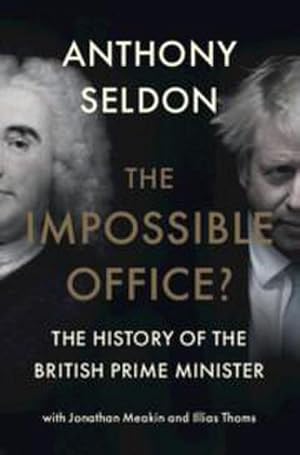Imagen del vendedor de The Impossible Office? : The History of the British Prime Minister a la venta por AHA-BUCH GmbH