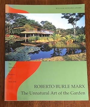 ROBERT BURLE MARX: The UnnaturalArt of the Garden