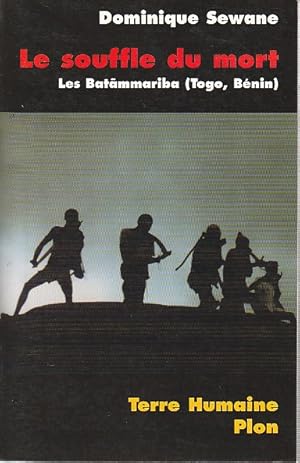 Image du vendeur pour Le souffle du mort: Les Batammariba (Togo, Bnin), mis en vente par L'Odeur du Book