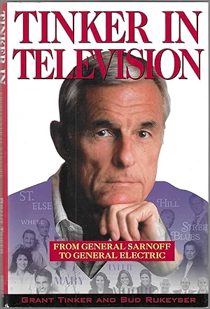 TINKER IN TELEVISION, from General Sarnoff to General Electric