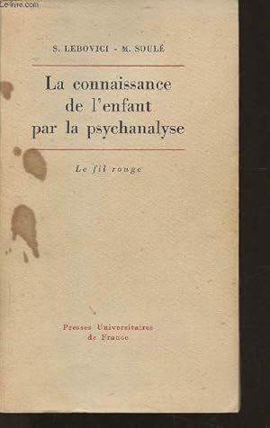 Imagen del vendedor de La connaissance de l'enfant par la psychanalyse a la venta por Le-Livre