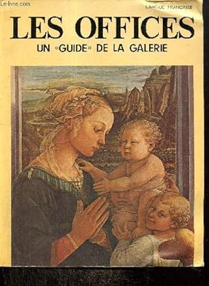 Bild des Verkufers fr Les offices - Un "guide" de la galerie zum Verkauf von Le-Livre