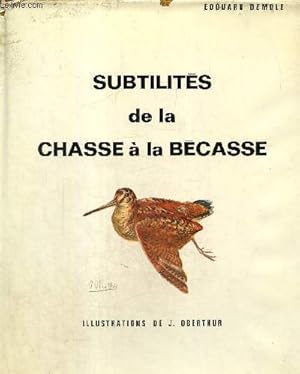 Bild des Verkufers fr Subtilits de la chasse  la bcasse zum Verkauf von Le-Livre