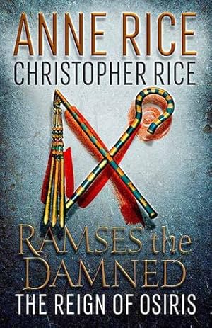 Imagen del vendedor de Ramses the Damned: The Reign of Osiris by Rice, Anne, Rice, Christopher [Paperback ] a la venta por booksXpress