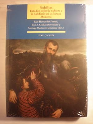 Nobilitas. Estudios sobre la nobleza y lo nobiliario en la Europa Moderna