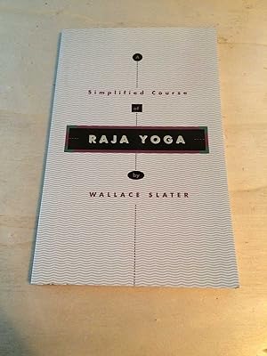 Raja Yoga: A Simplified and Practical Course