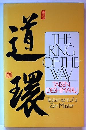 The Ring of the Way; Testament of a Zen Master