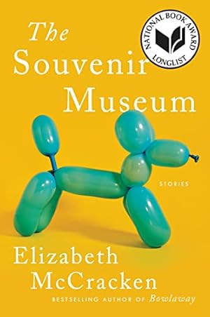 Seller image for The Souvenir Museum: Stories by McCracken, Elizabeth [Paperback ] for sale by booksXpress