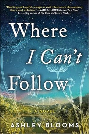 Bild des Verkufers fr Where I Can't Follow: A Novel by Blooms, Ashley [Paperback ] zum Verkauf von booksXpress