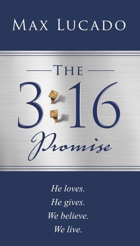 Seller image for The 3:16 Promise: He Loves. He Gives. We Believe. We Live. by Lucado, Max [Paperback ] for sale by booksXpress