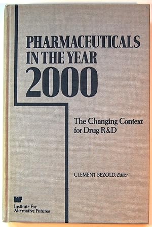 Pharmaceuticals in the Year 2000: The Changing Context for Drug R&D