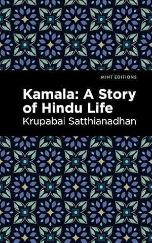 Seller image for Kamala: A Story of Hindu Life by Satthianadhan, Krupabai [Hardcover ] for sale by booksXpress