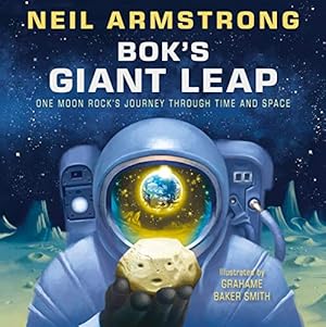 Immagine del venditore per Bok's Giant Leap: One Moon Rock's Journey Through Time and Space by Armstrong, Neil [Hardcover ] venduto da booksXpress