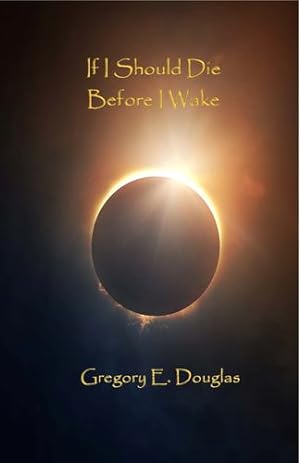 Seller image for If I Should Die Before I Wake by Douglas, Gregory E [Paperback ] for sale by booksXpress
