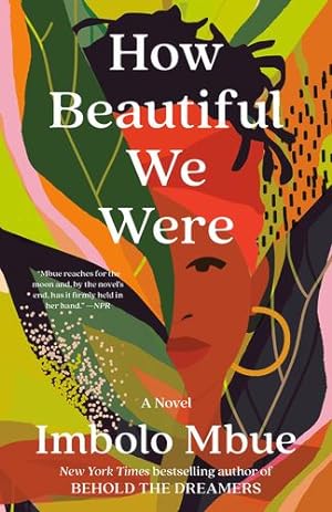 Seller image for How Beautiful We Were: A Novel by Mbue, Imbolo [Paperback ] for sale by booksXpress