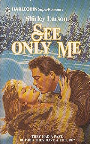 Bild des Verkufers fr See Only Me (Mills & Boon Superromance) zum Verkauf von WeBuyBooks