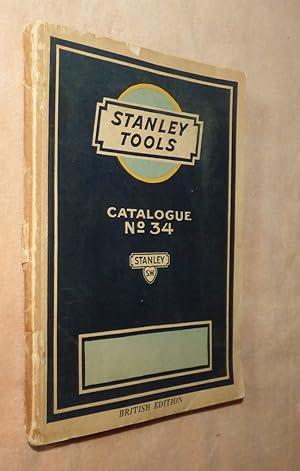 STANLEY TOOLS for Carpenters and Mechanics - Catalogue No 34