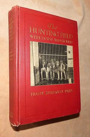 Seller image for THE HUNTING FIELD WITH HORSE AND HOUND in America, The British Isles and France for sale by Portman Rare Books