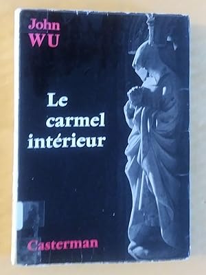Seller image for Le carmel intrieur ou les trois tapes de la Voie d'Amour., 2e dition for sale by Livresse