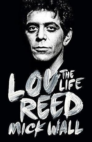 Imagen del vendedor de Lou Reed: The Life a la venta por WeBuyBooks