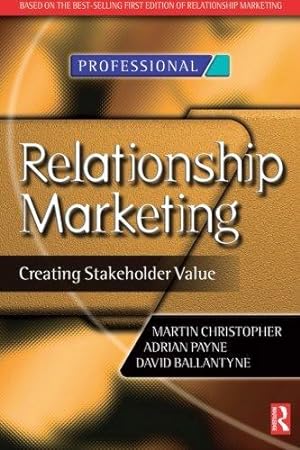 Bild des Verkufers fr Relationship Marketing: Creating Stakeholder Value (Chartered Institute of Marketing) zum Verkauf von WeBuyBooks