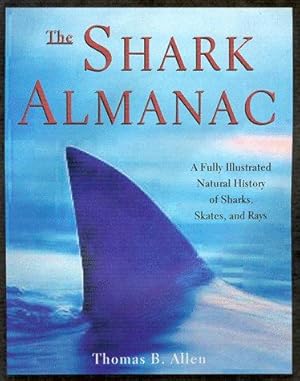 Seller image for Shark Almanac: A Fully Illustrated Natural History of Sharks, Skates and Rays for sale by WeBuyBooks