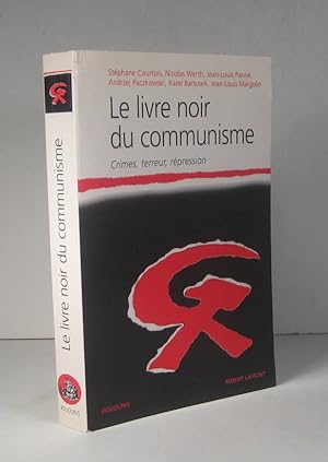 Le livre noir du communisme. Crimes, terreur, répression