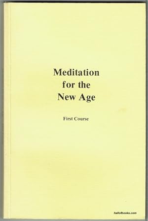 Meditation For The New Age: First Course